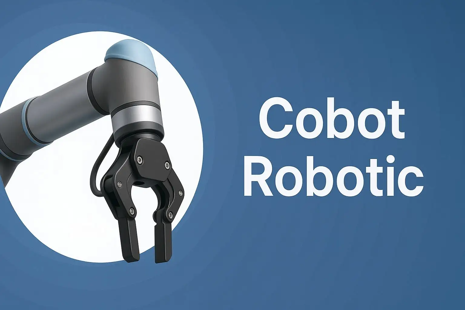 ربات صنعتی: راهنمای جامع، تخصصی و فنی 4 cobot